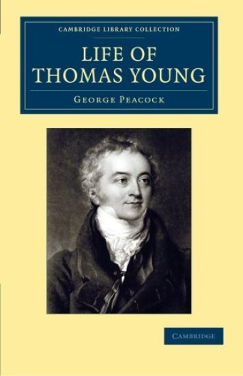 Life of Thomas Young M.D., F.R.S., etc.