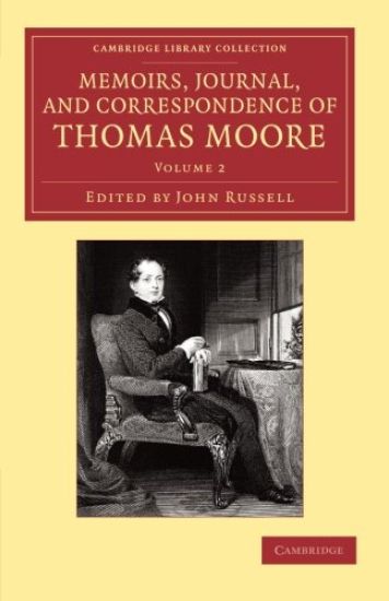 Memoirs, Journal, and Correspondence of Thomas Moore