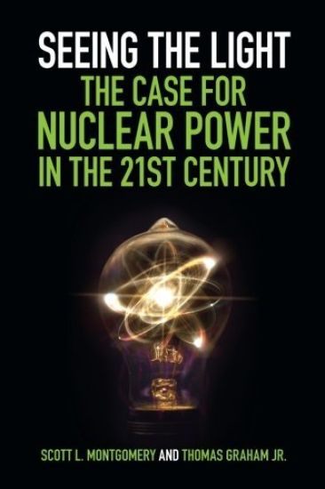 Seeing the Light: The Case for Nuclear Power in the 21st Century
