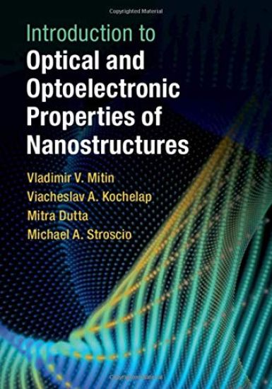 Introduction to Optical and Optoelectronic Properties of Nanostructures