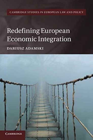 Redefining European Economic Integration