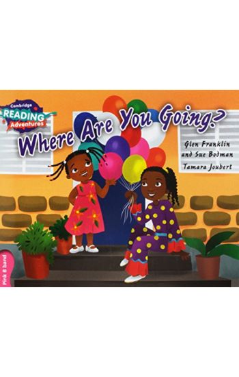 Cambridge Reading Adventures Where Are You Going? Pink B Band