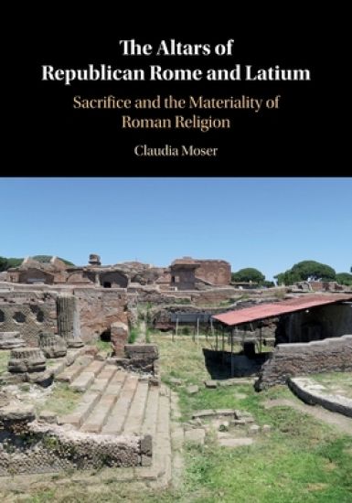 The Altars of Republican Rome and Latium