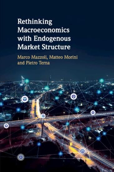 Rethinking Macroeconomics with Endogenous Market Structure