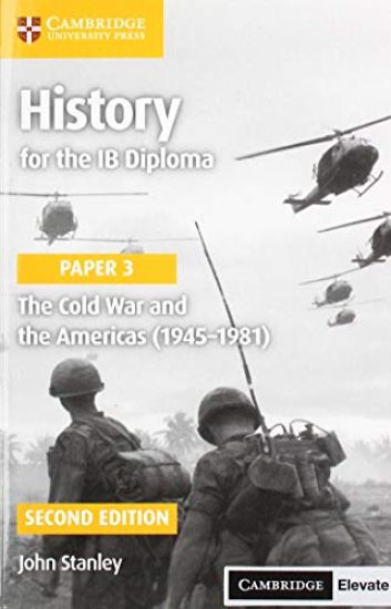 History for the IB Diploma Paper 3 The Cold War and the Americas (1945–1981) with Digital Access (2 Years)