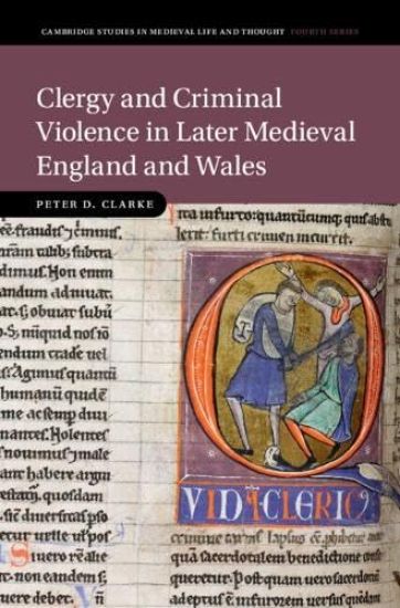 Clergy and Criminal Violence in Later Medieval England and Wales