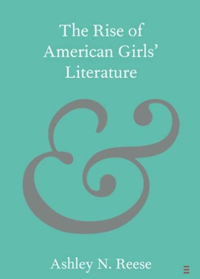 The Rise of American Girls' Literature