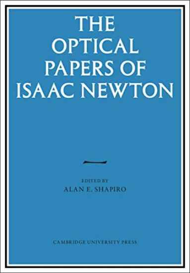 The Optical Papers of Isaac Newton 2 Volume Hardback Set