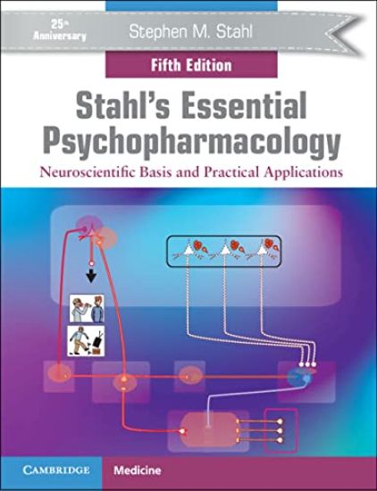 Stahl's Essential Psychopharmacology