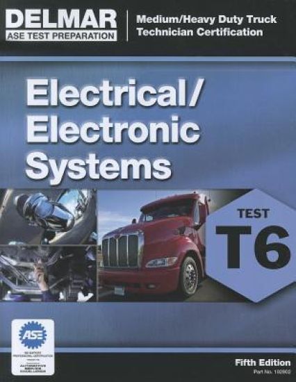 ASE Test Preparation - T6 Electrical and Electronic System