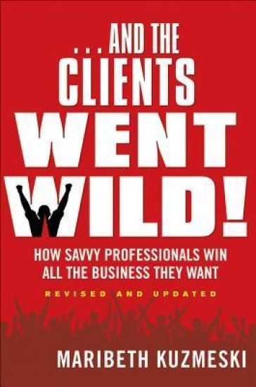 ...And the Clients Went Wild!, Revised and Updated