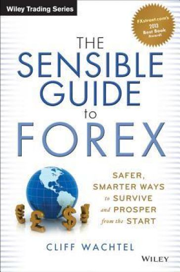 The Sensible Guide to Forex