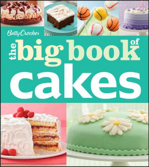 Betty Crocker: The Big Book of Cakes