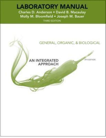 General, Organic, and Biological Chemistry: An Integrated Approach, 3e Laboratory Manual