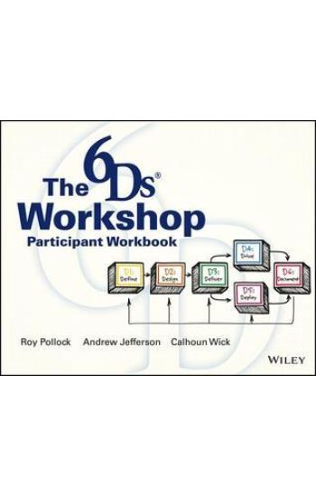 The 6Ds Workshop Live Workshop Participant Workbook