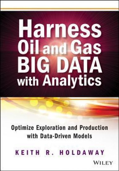 Harness Oil and Gas Big Data with Analytics