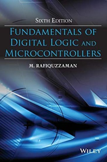 Fundamentals of Digital Logic and Microcontrollers