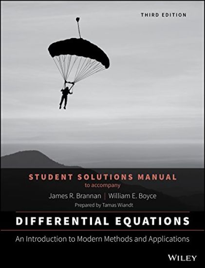 Differential Equations, Student Solutions Manual: An Introduction to Modern Methods and Applications