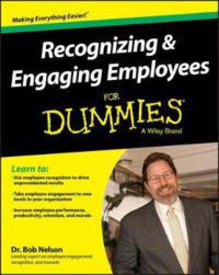 Recognizing & Engaging Employees For Dummies