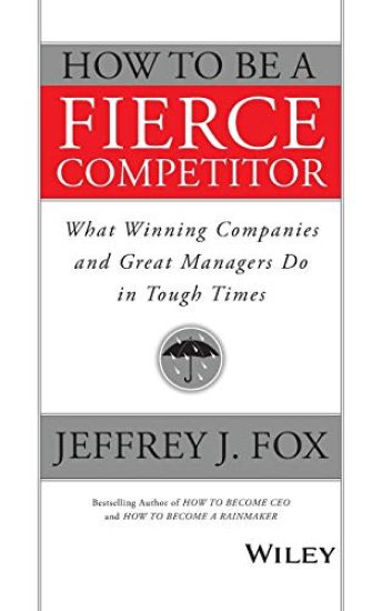 How to Be a Fierce Competitor