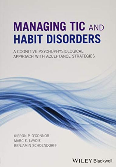 Managing Tic and Habit Disorders