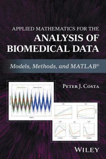 Applied Mathematics for the Analysis of Biomedical Data
