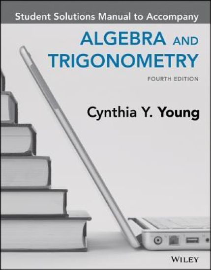 Algebra and Trigonometry, 4e Student Solutions Manual