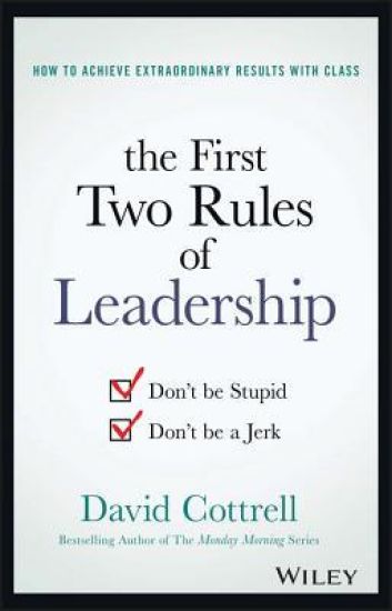 The First Two Rules of Leadership