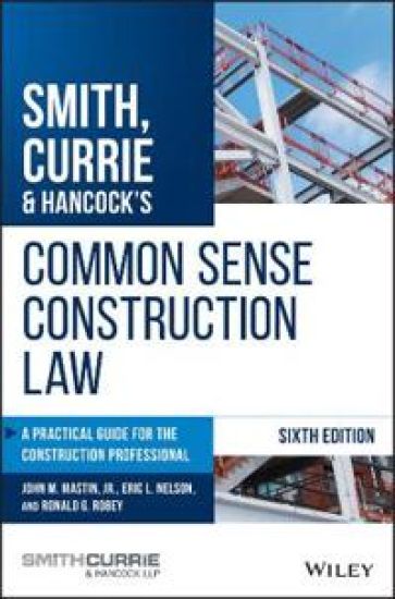 Smith, Currie & Hancock's Common Sense Construction Law