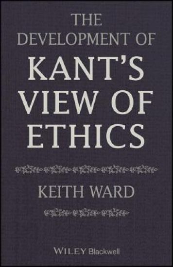 The Development of Kant's View of Ethics