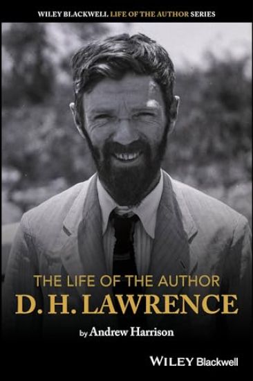 The Life of the Author: D. H. Lawrence