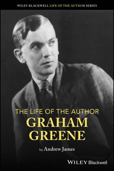 The Life of the Author: Graham Greene