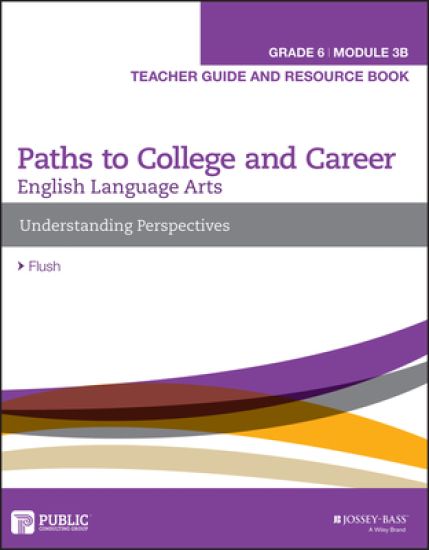 English Language Arts B Module, Grade 6 Module 3B