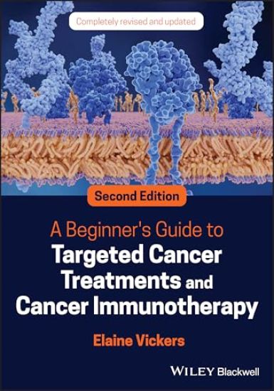 A Beginner's Guide to Targeted Cancer Treatments and Cancer Immunotherapy