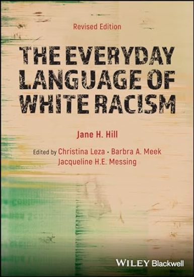 The Everyday Language of White Racism