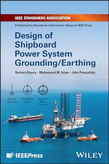 Design of Shipboard Power System Grounding / Earthing