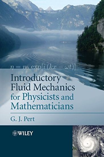 Introductory Fluid Mechanics for Physicists and Mathematicians