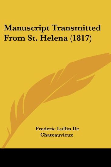 Manuscript Transmitted From St. Helena (1817)