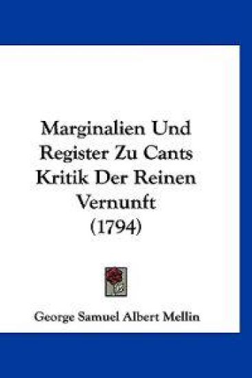 Mellin, G: Marginalien Und Register Zu Cants Kritik Der Rein