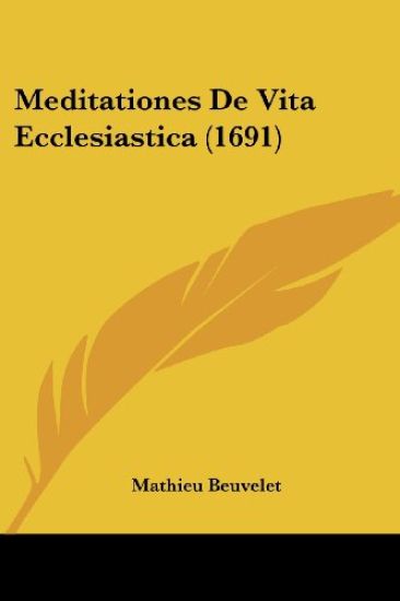 Meditationes De Vita Ecclesiastica (1691)