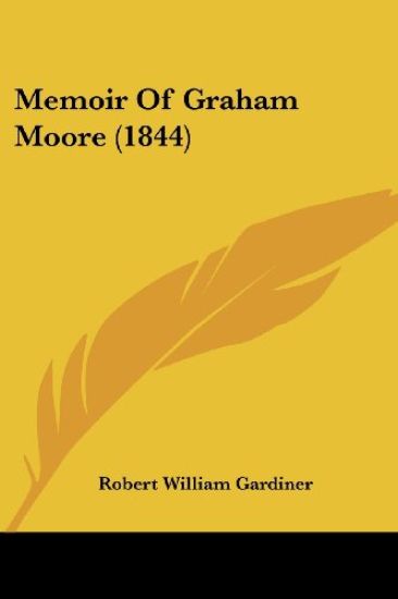Memoir Of Graham Moore (1844)