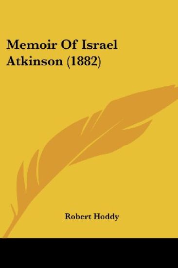 Memoir Of Israel Atkinson (1882)