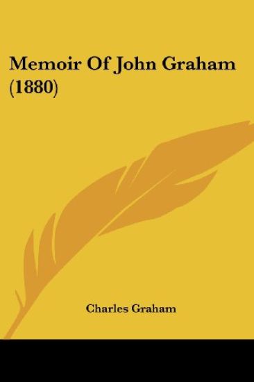 Memoir Of John Graham (1880)