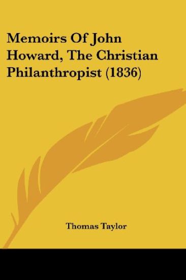Memoirs Of John Howard, The Christian Philanthropist (1836)