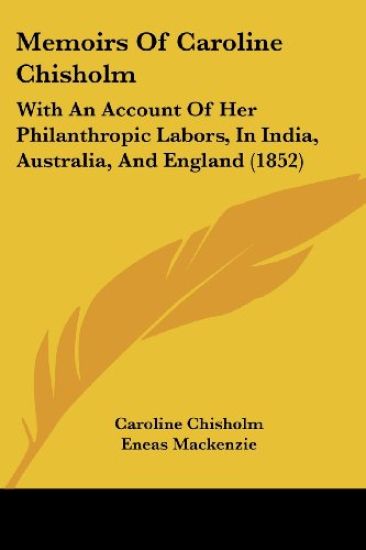 Memoirs Of Caroline Chisholm