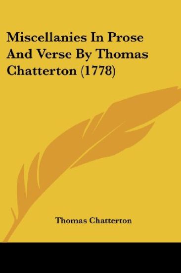 Miscellanies In Prose And Verse By Thomas Chatterton (1778)
