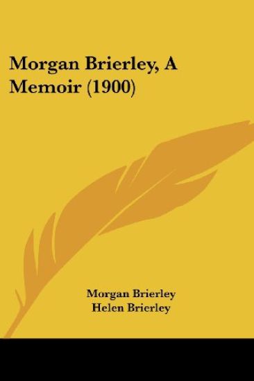 Morgan Brierley, A Memoir (1900)