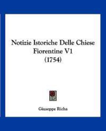 Notizie Istoriche Delle Chiese Fiorentine V1 (1754)