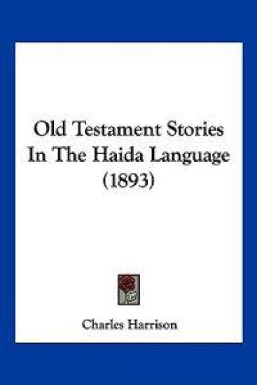 Old Testament Stories In The Haida Language (1893)