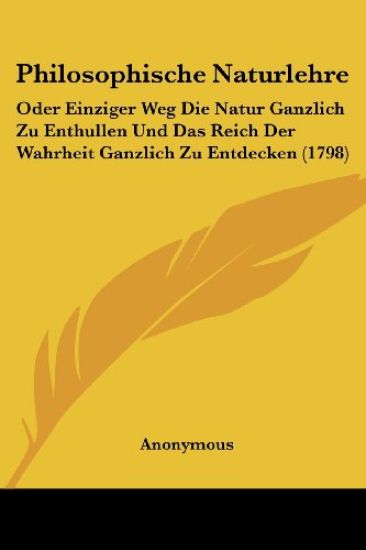 Anonymous: Philosophische Naturlehre